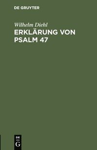 bokomslag Erklrung von Psalm 47