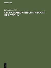 bokomslag Dictionarium Bibliothecarii Practicum