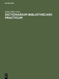 bokomslag Dictionarium bibliothecarii practicum