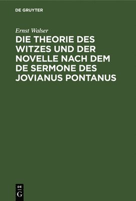 bokomslag Die Theorie Des Witzes Und Der Novelle Nach Dem de Sermone Des Jovianus Pontanus