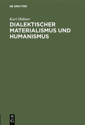 bokomslag Dialektischer Materialismus und Humanismus