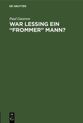 bokomslag War Lessing ein &quot;frommer&quot; Mann?