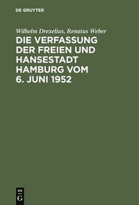 bokomslag Die Verfassung Der Freien Und Hansestadt Hamburg Vom 6. Juni 1952