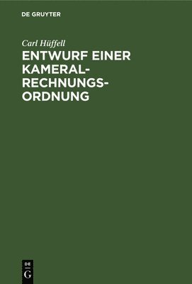 bokomslag Entwurf Einer Kameral-Rechnungs-Ordnung