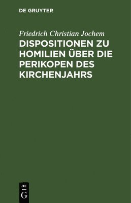 bokomslag Dispositionen Zu Homilien ber Die Perikopen Des Kirchenjahrs