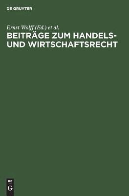 Ernst Wolff, Internationaler Kongreß Für Rechtsvergleichung - Beiträge Zum Handels- Und Wirtschaftsrecht, Inbunden