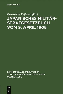 Japanisches Militr-Strafgesetzbuch Vom 9. April 1908 1