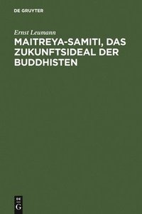 bokomslag Maitreya-samiti, das Zukunftsideal der Buddhisten
