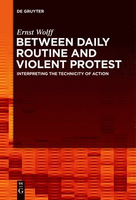 Between Daily Routine and Violent Protest 1