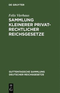 bokomslag Sammlung Kleinerer Privatrechtlicher Reichsgesetze