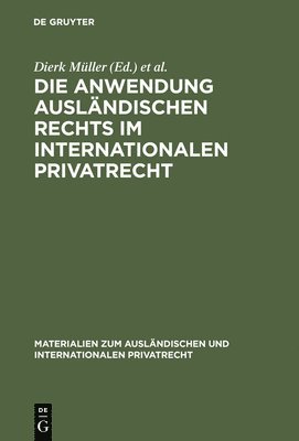 Dierk Müller - Anwendung ausländischen Rechts im internationalen Privatrecht, Inbunden