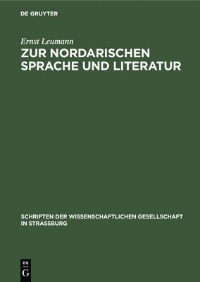 Ernst Leumann - Zur Nordarischen Sprache Und Literatur, Inbunden