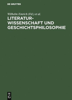 Wilhelm Emrich, Helmut Arntzen, Berndt Balzer, Karl Pestalozzi, Rainer Wagner - Literaturwissenschaft und Geschichtsphilosophie, Inbunden