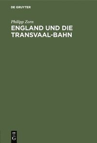 bokomslag England Und Die Transvaal-Bahn