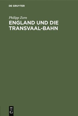 bokomslag England Und Die Transvaal-Bahn