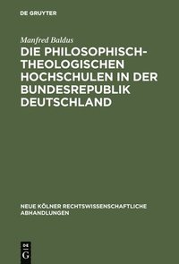 bokomslag Die philosophisch-theologischen Hochschulen in der Bundesrepublik Deutschland