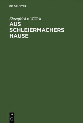 Aus Schleiermachers Hause 1