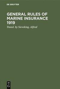 bokomslag General rules of marine insurance 1919