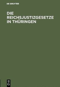 bokomslag Die Reichsjustizgesetze in Thringen
