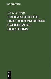 bokomslag Erdgeschichte Und Bodenaufbau Schleswig-Holsteins