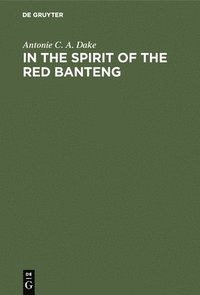 bokomslag In the spirit of the Red Banteng