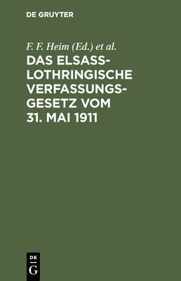 Das Elsa-Lothringische Verfassungsgesetz Vom 31. Mai 1911 1