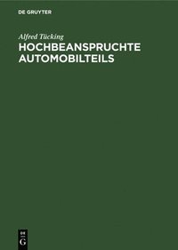 bokomslag Hochbeanspruchte Automobilteils