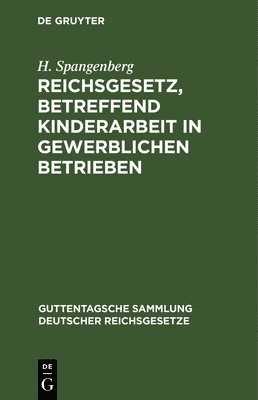Reichsgesetz, Betreffend Kinderarbeit in Gewerblichen Betrieben 1