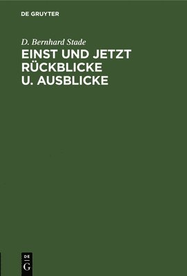 bokomslag Einst Und Jetzt Rckblicke U. Ausblicke