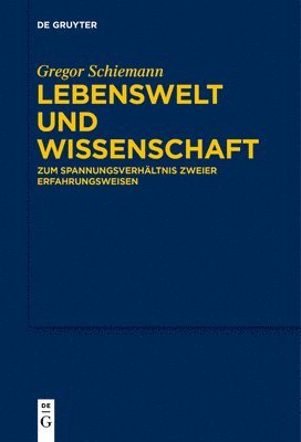 Gregor Schiemann - Lebenswelt und Wissenschaft, Häftad
