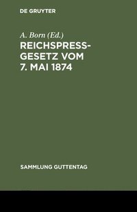 bokomslag Reichspreßgesetz vom 7. Mai 1874