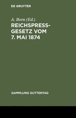 A Born, A. Born - Reichspreßgesetz vom 7. Mai 1874, Inbunden