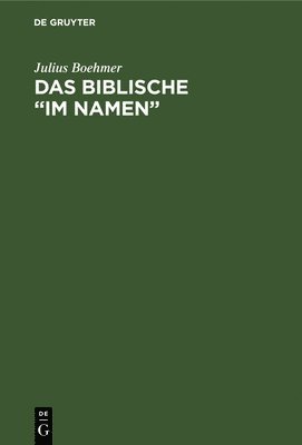Julius Boehmer, TBD - Biblische "im Namen", Inbunden