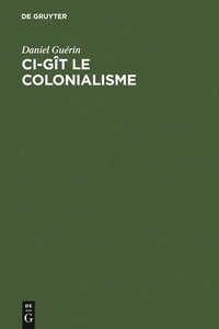 bokomslag Ci-gt le colonialisme