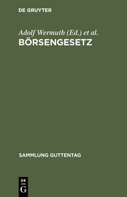 Adolf Wermuth, Hugo Brendel, Theodor Hemptenmacher - Börsengesetz, Inbunden