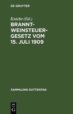 bokomslag Branntweinsteuergesetz vom 15. Juli 1909