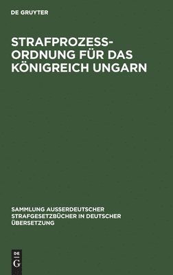 bokomslag Strafprozess-Ordnung fr das Knigreich Ungarn