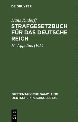 Hans Rüdorff, H Appelius - Strafgesetzbuch Für Das Deutsche Reich, Inbunden