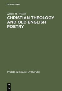 bokomslag Christian theology and old English poetry