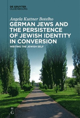 bokomslag German Jews and the Persistence of Jewish Identity in Conversion