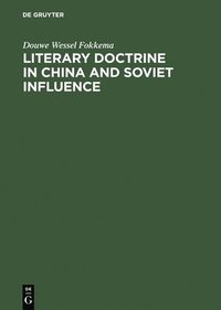 bokomslag Literary Doctrine in China and Soviet influence