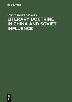 bokomslag Literary Doctrine in China and Soviet influence