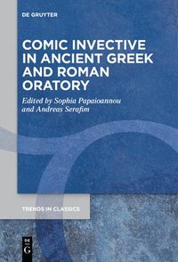 bokomslag Comic Invective in Ancient Greek and Roman Oratory