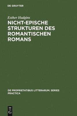 Esther Hudgins - Nicht-epische Strukturen des romantischen Romans, Inbunden