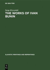 bokomslag The works of Ivan Bunin