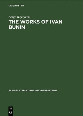 Serge Kryzytski - The Works of Ivan Bunin, Inbunden