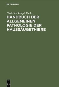 bokomslag Handbuch der allgemeinen Pathologie der Haussugethiere