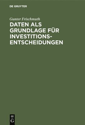 bokomslag Daten als Grundlage fr Investitionsentscheidungen