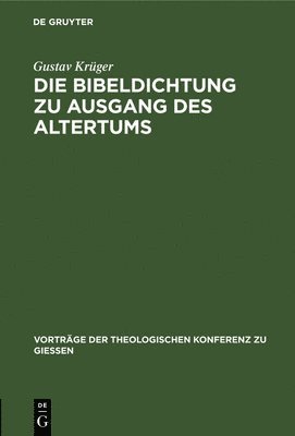 Die Bibeldichtung Zu Ausgang Des Altertums 1