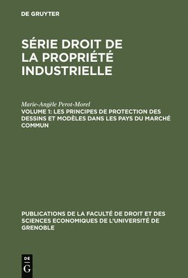 Les Principes de Protection Des Dessins Et Modèles Dans Les Pays Du Marché Commun